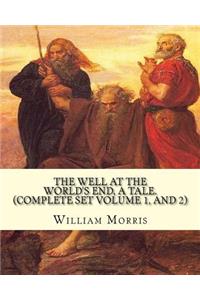 The well at the world's end, a tale. By