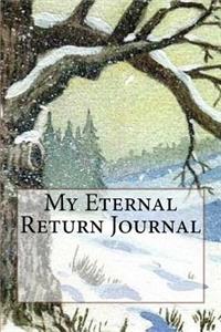 My Eternal Return Journal