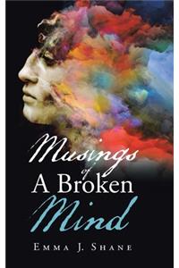 Musings of a Broken Mind