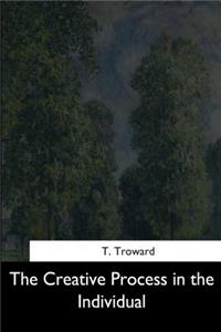 The Creative Process in the Individual
