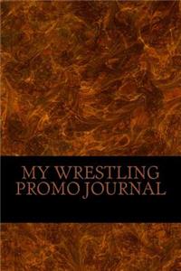 My Wrestling Promo Journal