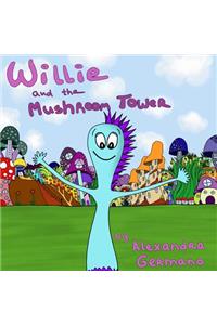 Willie and the Mushroom Tower