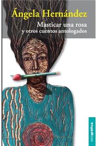 Masticar una rosa