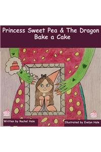 Princess Sweet Pea & the Dragon Bake a Cake