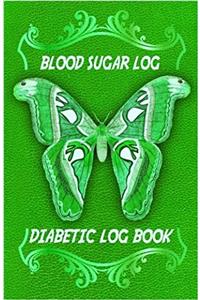 Diabetic Log Book Blood Sugar Log: Diabetic Tracker Food Journal Diabetic Log; Portable Blood Sugar Log; Daily Readings for Day - Before & After for Breakfast, Lunch , Dinner, Snacks; W