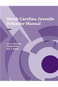 North Carolina Juvenile Defender Manual (Indigent Defense Manual)