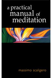 Practical Manual of Meditation