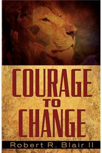 Courage to Change