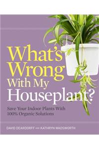 What's Wrong With My Houseplant?