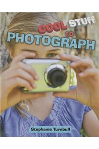 Cool Stuff to Photograph