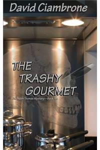 The Trashy Gourmet