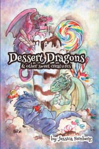 Dessert Dragons & Other Sweet Creatures