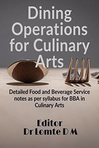 Dining Operations for Culinary Arts : Detailed Food and Beverage Service notes as per syllabus for BBA in Culinary Arts Students