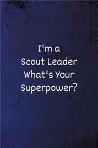 I'm a Scout Leader What's Your Superpower?