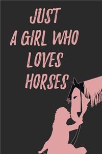 Just a Girl Who Loves Horses