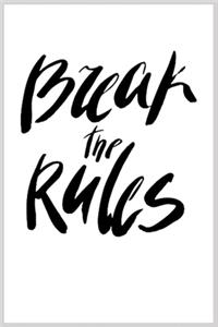 break the rules