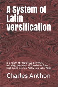 A System of Latin Versification