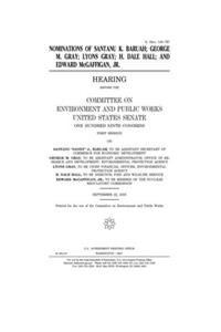Nominations of Santanu K. Baruah, George M. Gray, Lyons Gray, H. Dale Hall, and Edward McGaffigan, Jr.