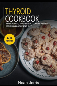 Thyroid Cookbook