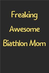 Freaking Awesome Biathlon Mom
