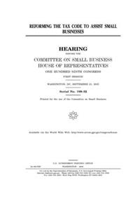 Reforming the tax code to assist small businesses
