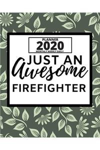 Just An Awesome Firefighter