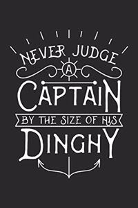 Never Judge A Captain By The Size Of His Dinghy Lustiges Bootsfahrer Notebook