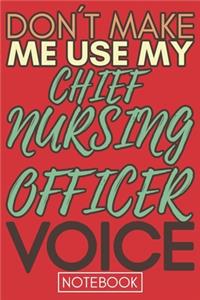 Don't Make Me Use My Chief Nursing Officer Voice