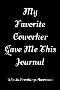 My Favorite Coworker Gave Me This Journal She Is Freaking Awesome