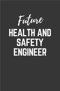 Future Health And Safety Engineer Notebook