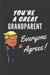You're A Great Grandparent Everyone Agrees! Notebook