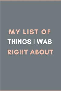 My List of Things I was Right About.