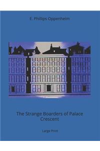 The Strange Boarders of Palace Crescent