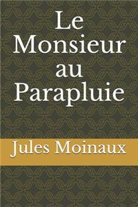 Le Monsieur au Parapluie