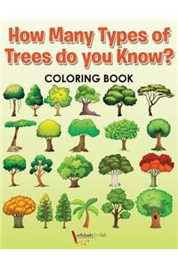 How Many Types of Trees do you Know? Coloring Book