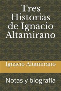 Tres Historias de Ignacio Altamirano