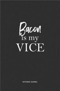 Bacon Is My Vice