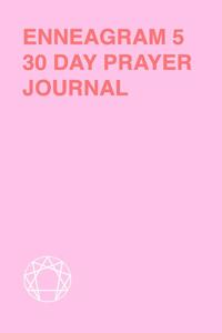 Enneagram 5 - 30 Day Prayer Journal