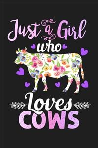Just A Girl Who Loves Cows