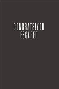 Congrats!You Escaped