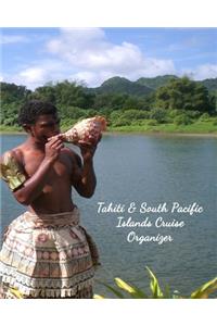 Tahiti & South Pacific Islands Cruise Organizer