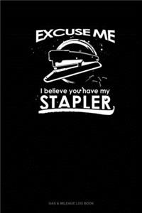 Excuse Me I Believe You Have My Stapler
