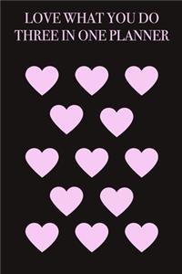 Love What You Do Three in One Planner