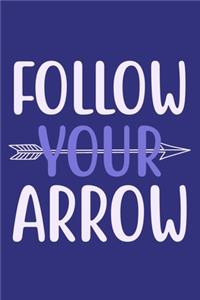 Follow Your Arrow