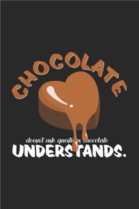 Chocolate understands