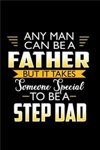 Any Man Can Be A Father But It Takes Someone Special To Be A Stepdad: Hangman Puzzles - Mini Game - Clever Kids - 110 Lined Pages - 6 X 9 In - 15.24 X 22.86 Cm - Single Player - Funny Great Gift