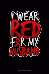 I Wear Red For My Husband