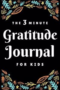 The 3 Minute Gratitude Journal For Kids