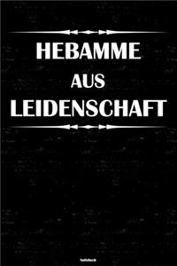 Hebamme aus Leidenschaft Notizbuch