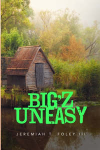 Big'z Uneasy